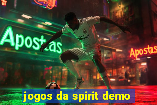 jogos da spirit demo